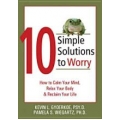 10 Simple Solutions to Worry 10 Simple Solutions to Worry